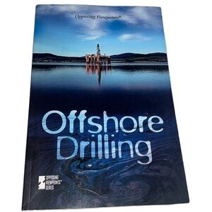 “OFFSHORE DRILLING” FROM THE OPPOSING VIEWPOINTS SERIES PAPERBACK BOOK